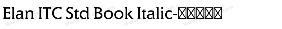 Elan ITC Std Book Italic字体转换